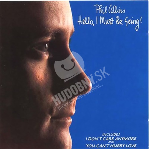Phil Collins - Hello, I Must Be Going!