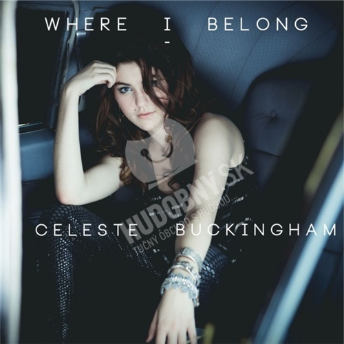 Celeste Buckingham - Where I Belong
