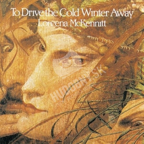 Loreena McKennitt - To Drive The Cold Winter Away
