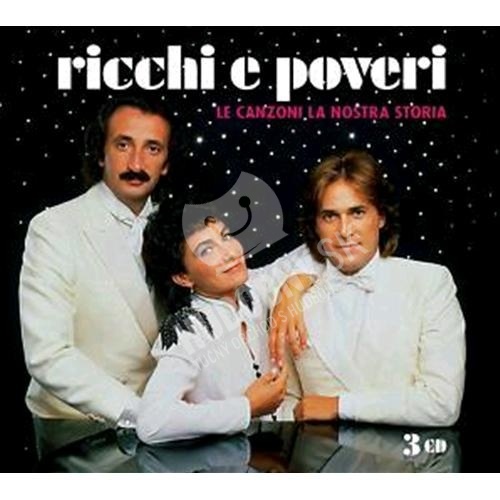 Ricchi E Poveri - Le Canzoni Della Nostra Storia