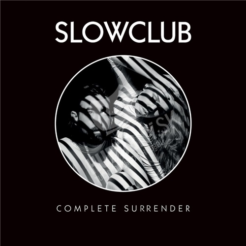 Slow Club - Complete Surrender