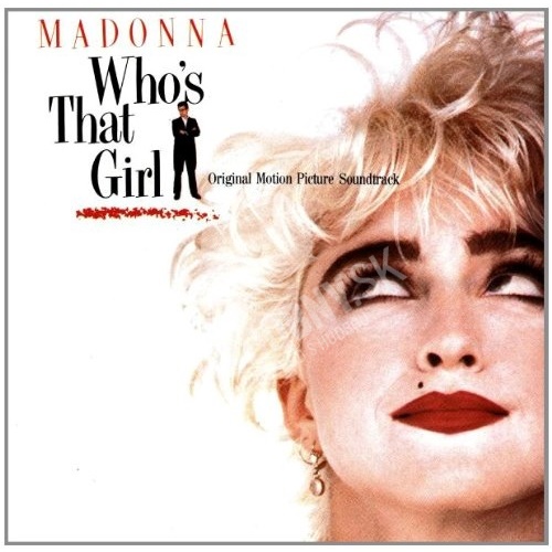 OST, Madonna - Who's That Girl (Original Motion Picture Soundtrack)