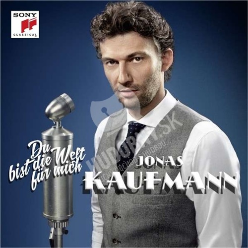 Jonas Kaufmann - Du bist die Welt für mich (Limited Edition)