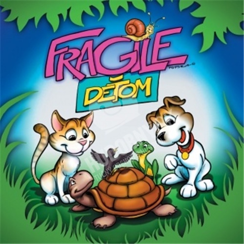 Fragile - Fragile deťom