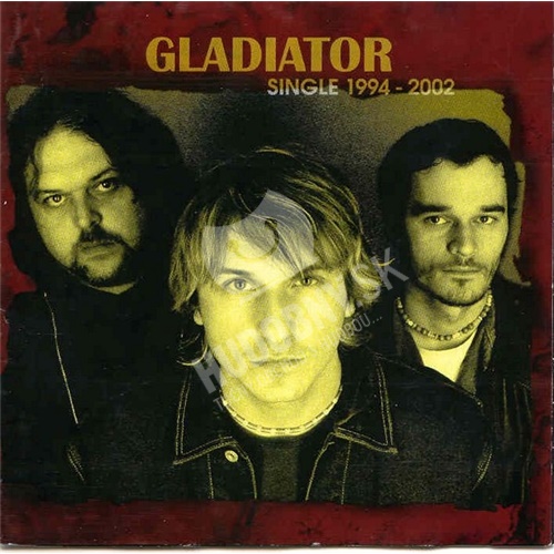 Gladiator - Single 1994 - 2002