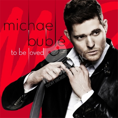 Michael Bublé - To Be Loved (Deluxe Edition)