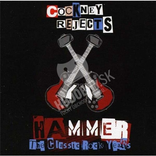 Cockney Rejects - Hammer - The Classic Rock Years