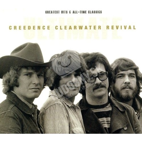 Creedence Clearwater Revival - Ultimate CCR - Greatest Hits & All Classics