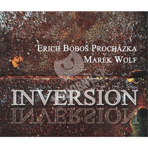 Erich Boboš Procházka, Marek Wolf - Inversion