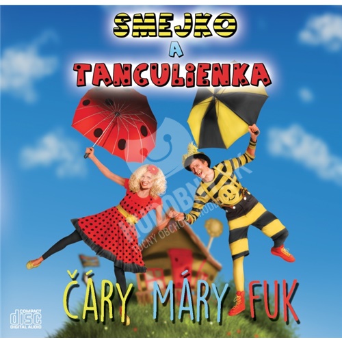 Smejko a Tanculienka - Čáry, Máry, Fuk