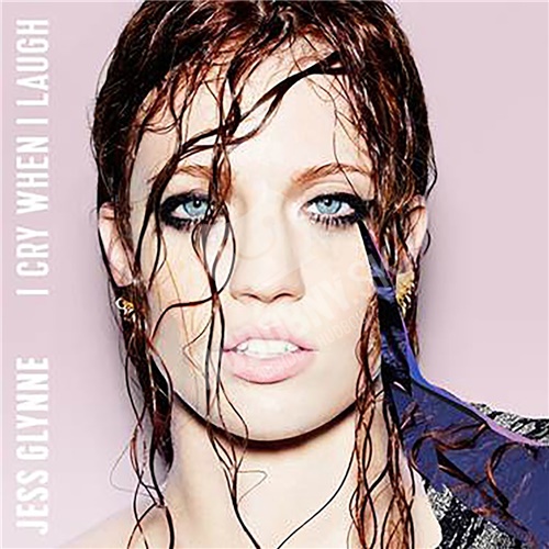 Jess Glynne - I Cry When I Laugh