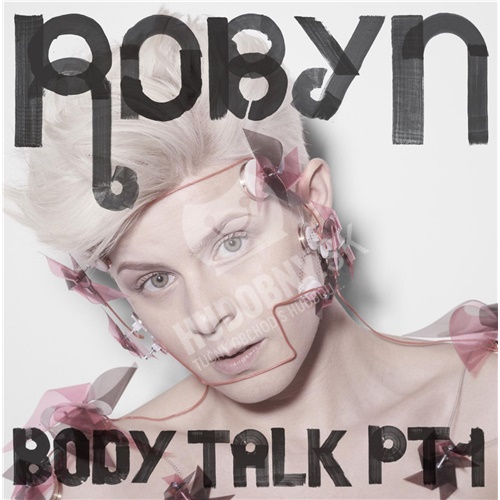 Robyn - Body Talk PT1
