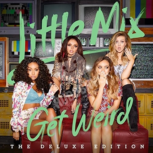 Little Mix - Get Weird (Deluxe Edition)