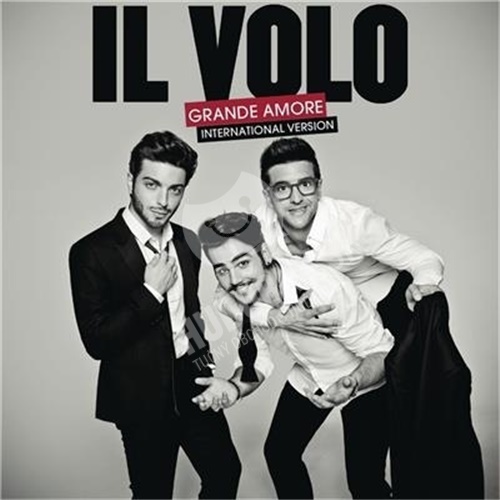 Il Volo - Grande Amore (International Version)