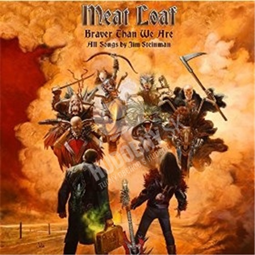 Meat Loaf - Braver than we are