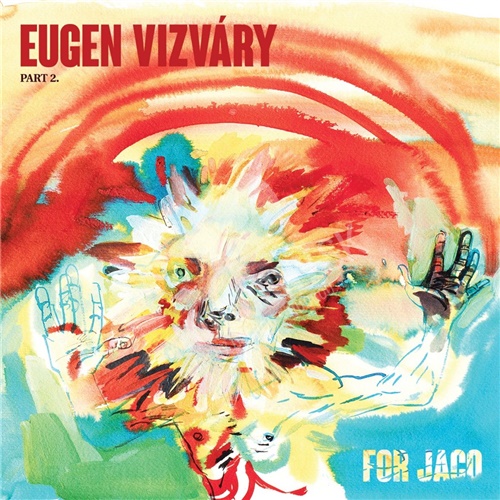 Eugen Vizváry - For Jaco
