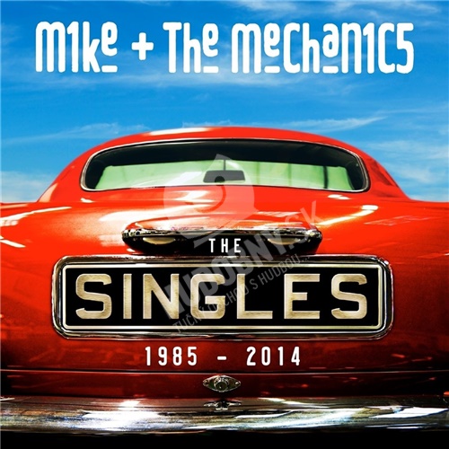 Mike and the Mechanics - Singles 1985-2014