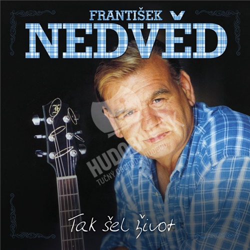 František Nedvěd - Tak šel život