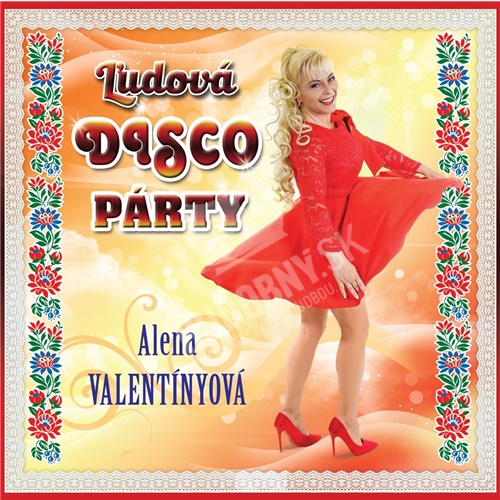Alena Valentínyová - Ľudová disco párty