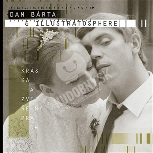 Dan Bárta & Illustratosphere - Kráska a zvířený prach