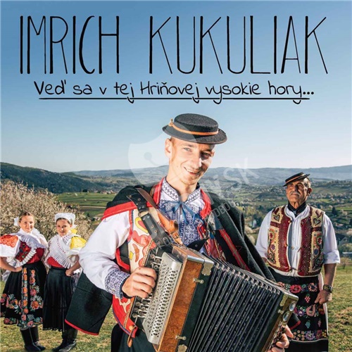 VAR - Imrich Kukuliak - Veď sa v tej Hriňovej vysokie hory...
