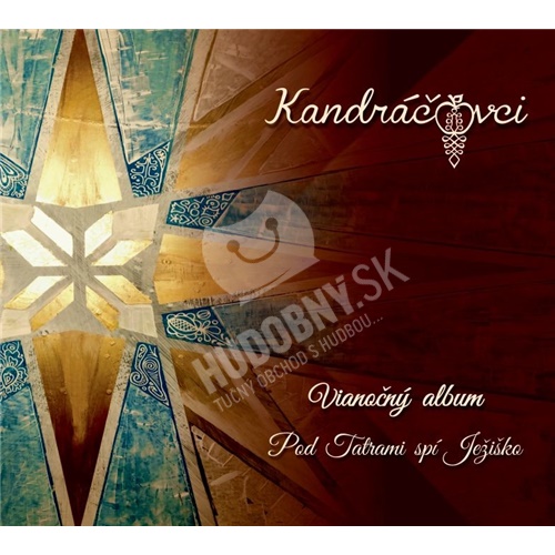 Kandráčovci - Vianočný album / Pod Tatrami spí Ježiško