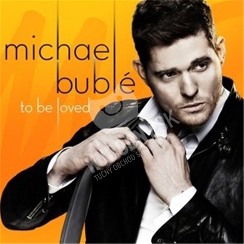 Michael Bublé - To Be Loved