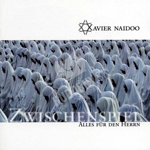 Xavier Naidoo - Zwischenspiel/Alles für den Herrn (2 CD)