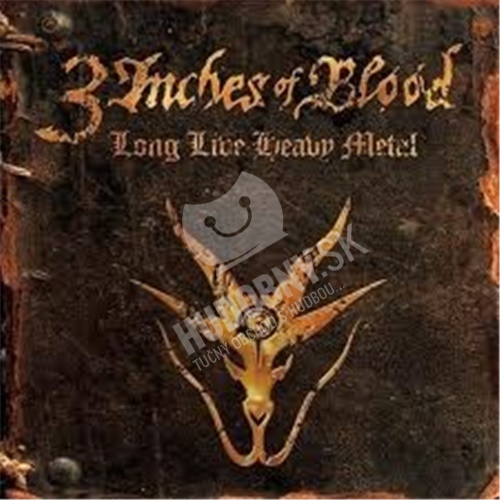 3 Inches of Blood - Long Live Heavy Metal
