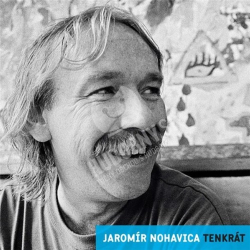 Jaromír Nohavica - Tenkrát / Nostalgie 90.Let