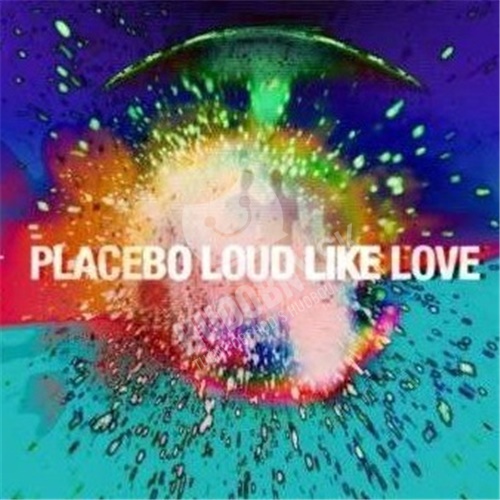 Placebo - Loud Like Love