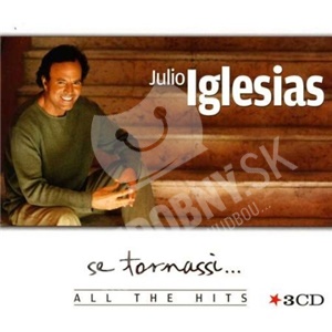 Julio Iglesias - Se Tornassi...All the Hits len 29,99 &euro;