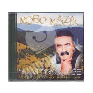 Robo Kazík - Slovensko naše len 14,99 &euro;