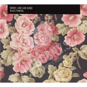 Mark Lanegan Band - Blues Funeral len 14,99 &euro;