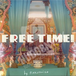 Pinkunoizu - Free Time! len 10,78 €