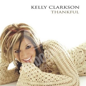 Kelly Clarkson - Thankful len 14,99 &euro;