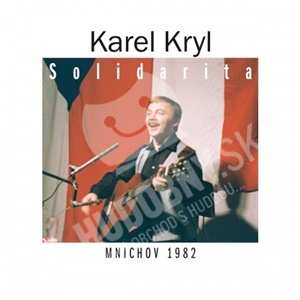Karel Kryl - Solidarita - Mnichov 1982 len 13,99 &euro;