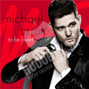 Michael Bublé - To Be Loved (Deluxe Edition) len 25,99 &euro;