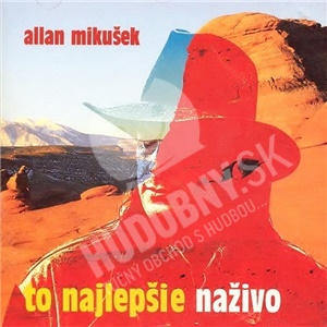 Allan Mikušek - To Najlepšie Naživo len 19,98 &euro;