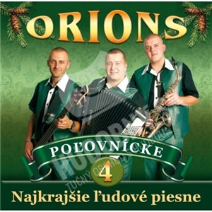 Orions - Najkrajšie ľudové piesne 4 - Poľovnícke len 9,99 &euro;
