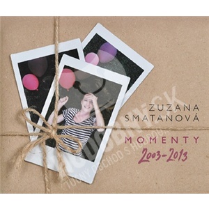 Zuzana Smatanová - Momenty 2003 - 2013 len 12,49 &euro;