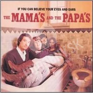 The Mamas & the Papas - If You Can Believe Your Eyes and Ears len 22,99 &euro;