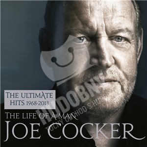 Joe Cocker - The Life Of A Man - The Ultimate Hits 1968 - 2013 (Essential Edition) len 9,99 &euro;