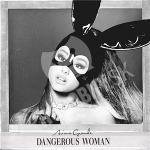 Ariana Grande - Dangerous Woman len 14,99 &euro;