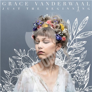 Grace Vanderwaal - Just the Beginning len 14,99 &euro;