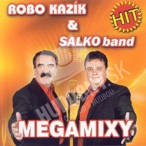 Robo Kazík - 13. MEGAMIXY [KAZIK & SALCO band] len 9,99 &euro;