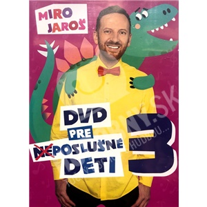 Miro Jaroš - DVD pre (Ne)poslušné Deti 3 len 12,99 &euro;