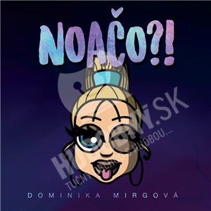 Dominika Mirgová - Noačo?! len 13,49 &euro;
