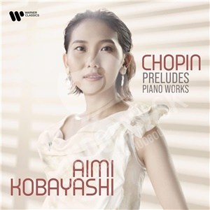 Aimi Kobayashi, Frederic Chopin - Preludes-Piano Works len 18,48 &euro;