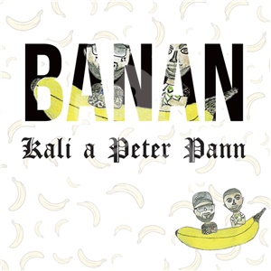 Kali a Peter Pann - Banan (Ltd. - CD s podpisom, nálepka, podpiskarta) len 29,99 &euro;
